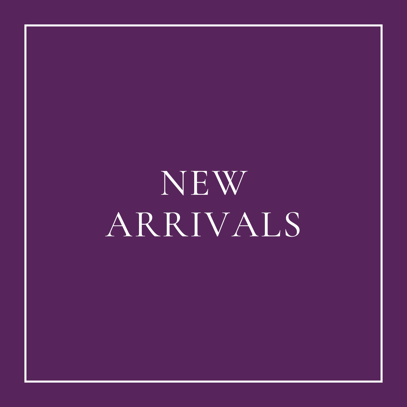 New Arrivals